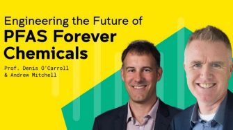 Engineering the Future podcast- PFAS – the “Forever Chemicals”