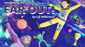 out, Far Out for parents, Far Out for students, Far Out for teachers, Guide, Imagining the future, Play, Teach